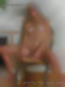 Im pretty nude woman fun and enjoy a good   time.
